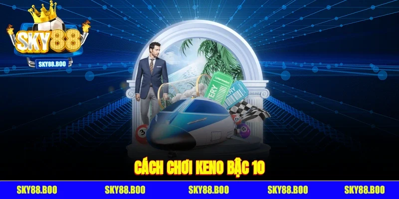 Cách chơi keno