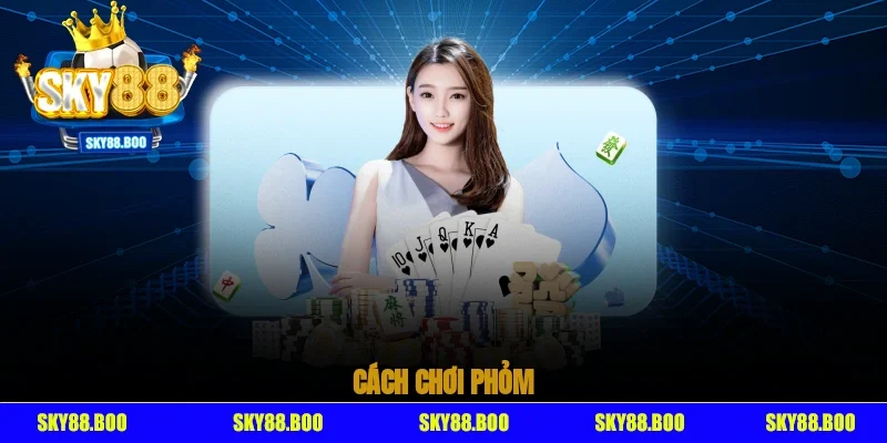 cách chơi bài phỏm