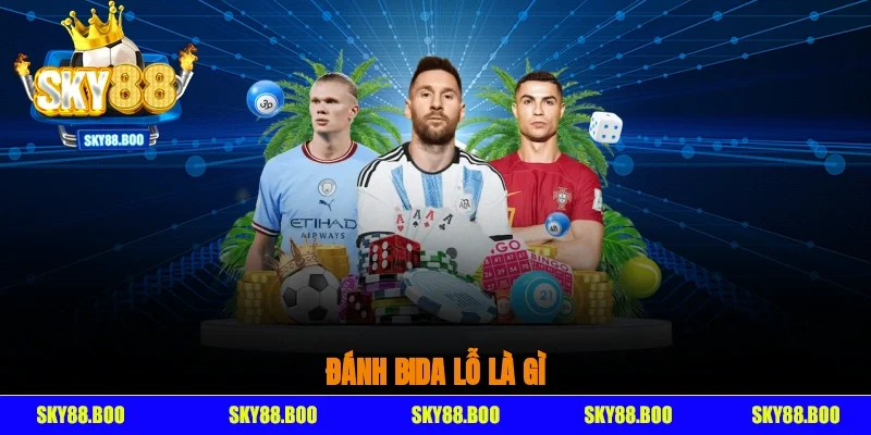 Đánh Bida lỗ là gì?