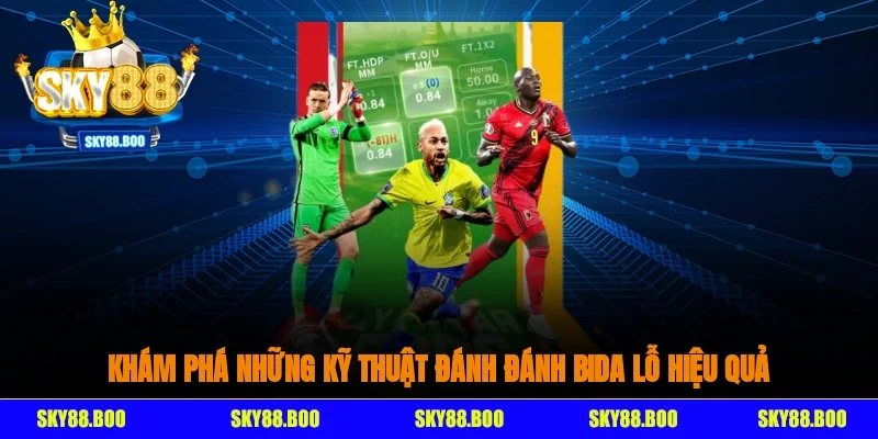 Khám phá những kỹ thuật đánh Đánh Bida lỗ hiệu quả