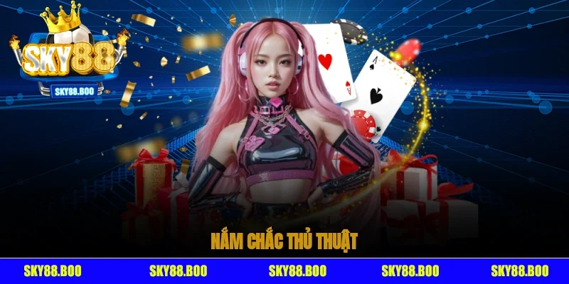Nắm chắc thủ thuật