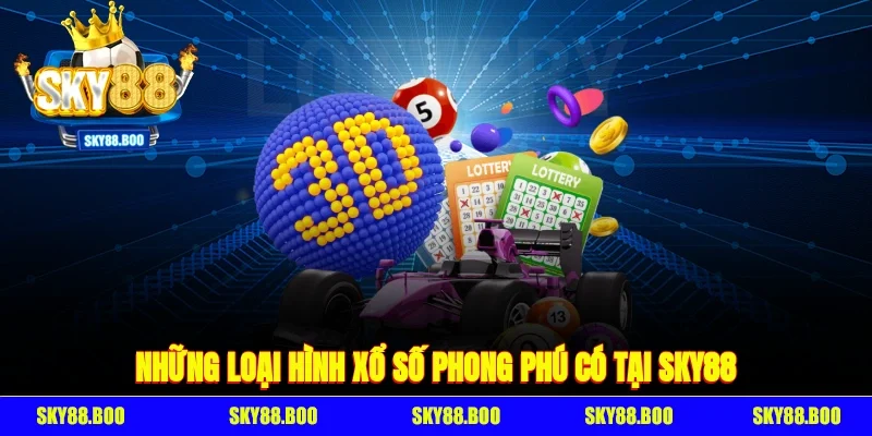 Những Loại Hình Xổ Số Phong Phú Có Tại Sky88