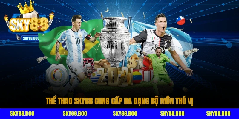 Thể thao Sky88 cung cấp đa dạng bộ môn thú vị